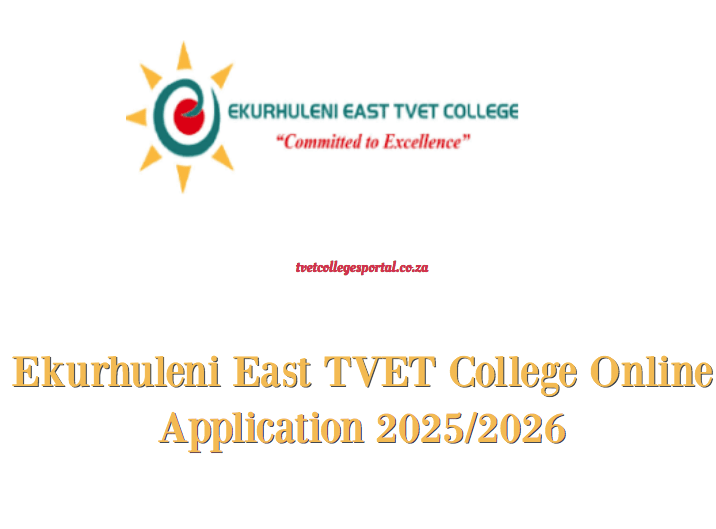 Ekurhuleni East TVET College Online Application 2025/2026 - TVET Colleges