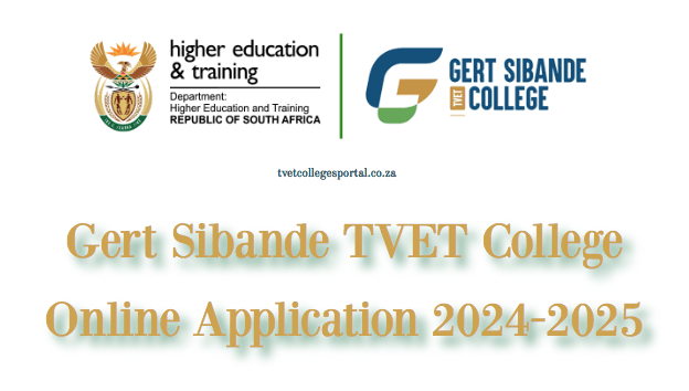 Gert Sibande Tvet College Online Application 2024-2025 - Tvet Colleges