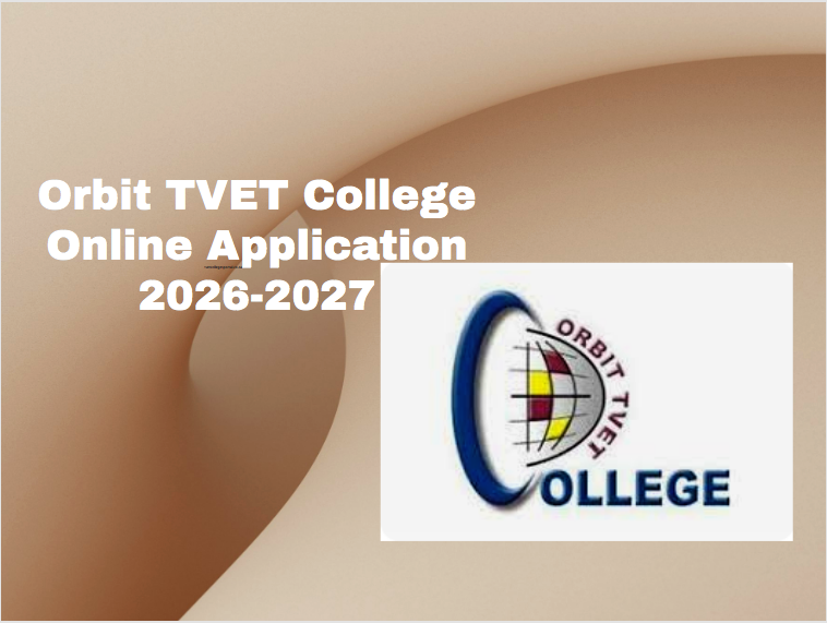 Orbit TVET College Online Application 2026-2027