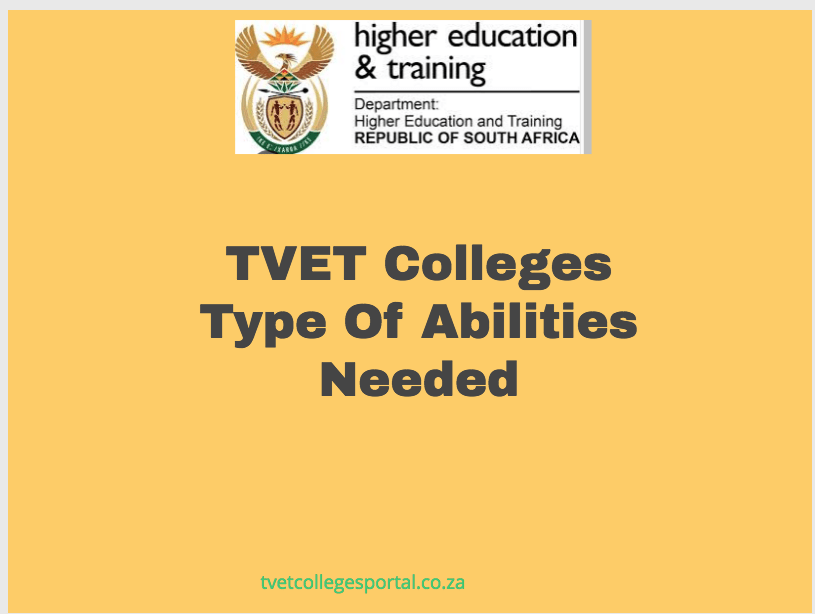 TVET Colleges Type Of Abilities Needed