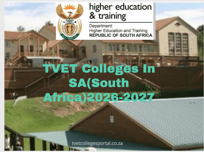 TVET Colleges In SA(South Africa)2026-2027