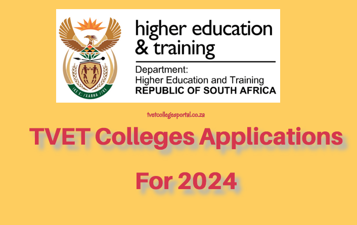 TVET Colleges Applications For 2024 - TVET Colleges