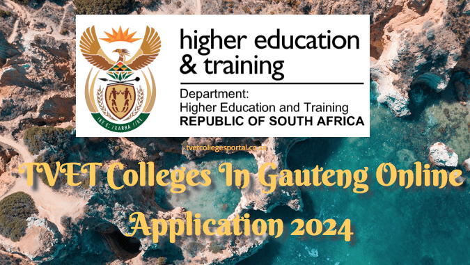 TVET Colleges In Gauteng Online Application 2024 - TVET Colleges