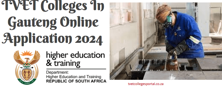 TVET Colleges In Gauteng Online Application 2024 - TVET Colleges