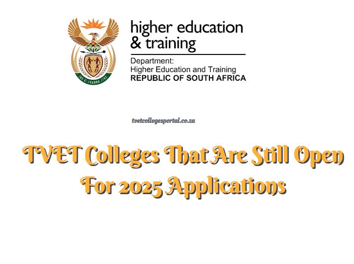 TVET Colleges That Are Still Open For 2025 Applications TVET Colleges