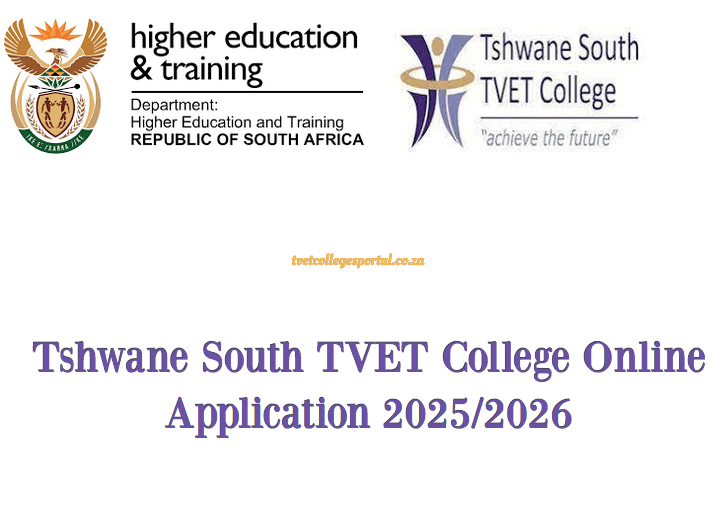 Tshwane South TVET College Online Application 2025/2026 TVET Colleges