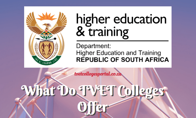 What Do Tvet Colleges Offer