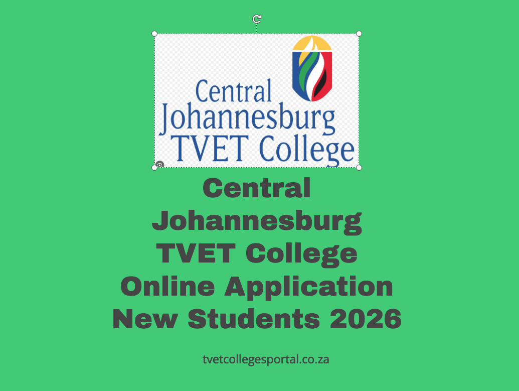 Central Johannesburg TVET College Online Application New Students 2026