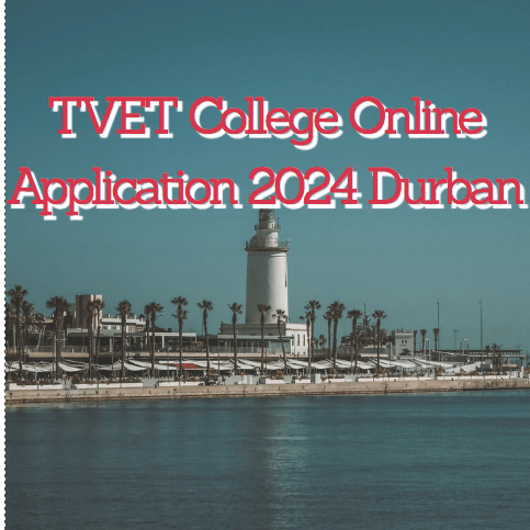 TVET College Online Application 2024 Durban - TVET Colleges