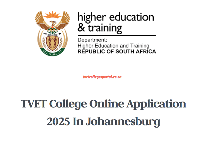 TVET College Online Application 2025 In Johannesburg TVET Colleges