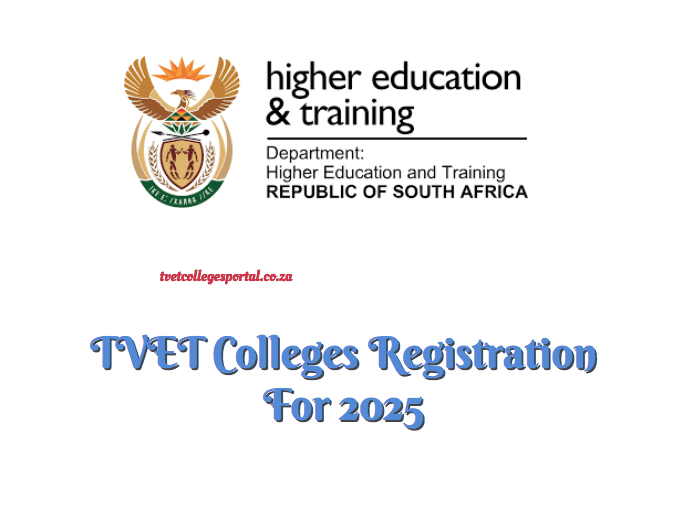 TVET Colleges Registration For 2025 TVET Colleges