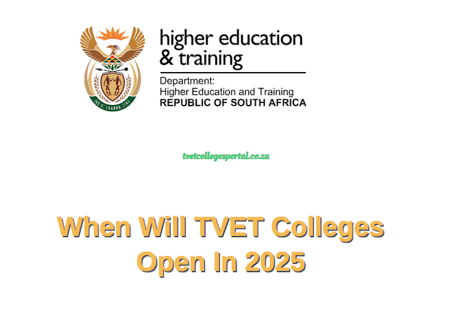 When Will TVET Colleges Open In 2025