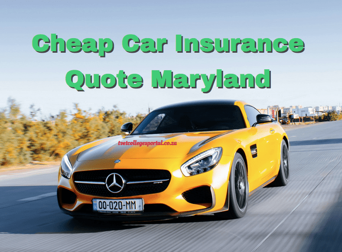 Cheap Car Insurance Quote Maryland