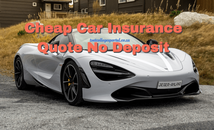 Cheap Car Insurance Quote No Deposit