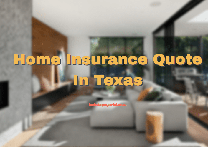 Home Insurance Quote In Texas