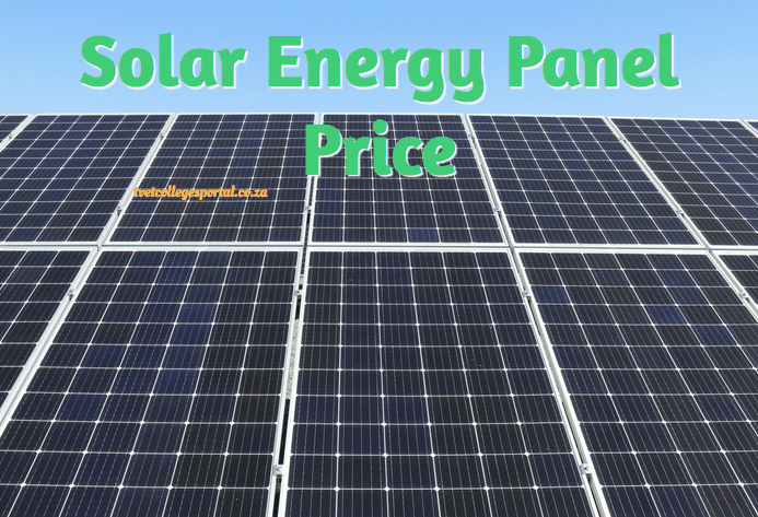 Solar Energy Panel Price - TVET Colleges