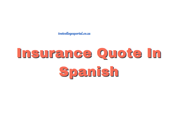 Insurance Quote In Spanish TVET Colleges