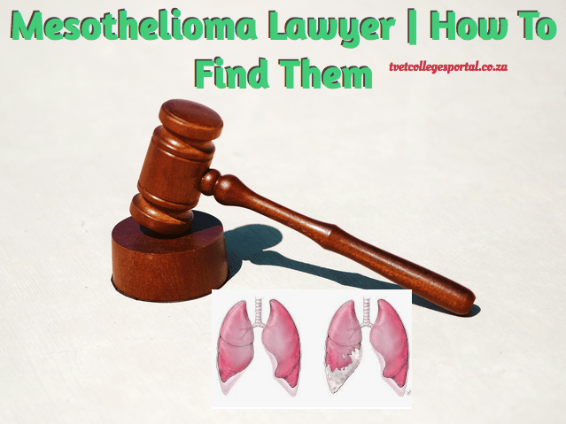 Mesothelioma Lawyer | How To Find Them