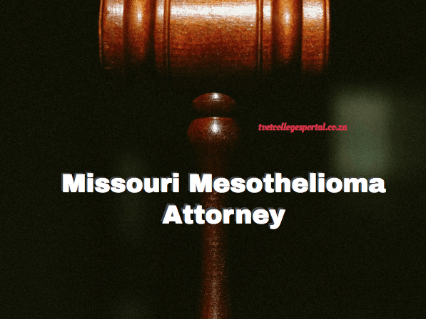 Missouri Mesothelioma Attorney